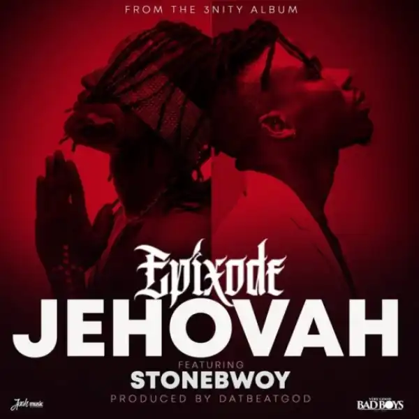 Epixode - Jehovah (Prod.By DatBeatGod)